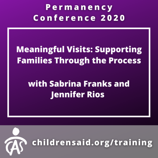 Meaningful Visits: Supporting Families Through the Process